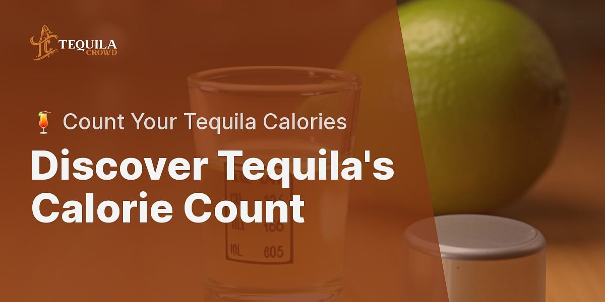 Counting Calories? Learn How Many are in Your Favorite Shot of Tequila